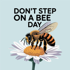 Don’t Step on a Bee Day Flower and Honeybee Awareness Illustration