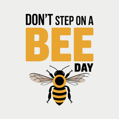 Don’t Step On A Bee Day Awareness Graphic with Bee Illustration
