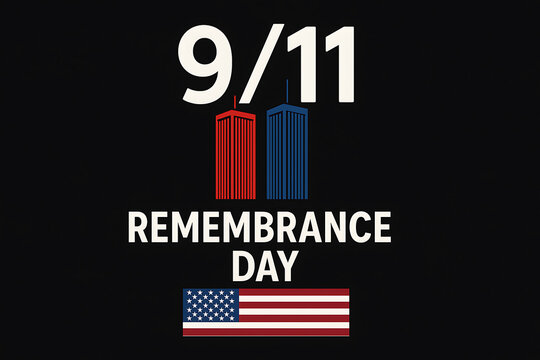 9/11 Remembrance Day tribute poster with red and blue twin towers, bold typography, and American flag on black background honoring national loss