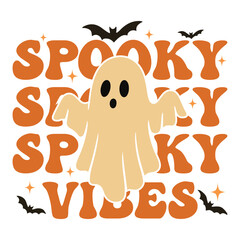 Spooky Spooky Spooky Vibes - Cute Spooky Ghost Halloween T-shirt Vector, Scary Halloween Ghostly Illustration, Spooky Vibes Saying, Holiday Seasonal Shirt Design