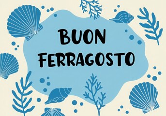 Buon ferragosto greeting with seashells and seaweed