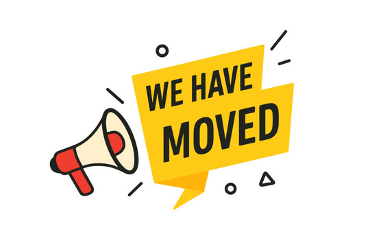We have moved banner with megaphone. Business relocation or new address announcement. Loudspeaker icon for advertising and promotion. Change of location notification vector.