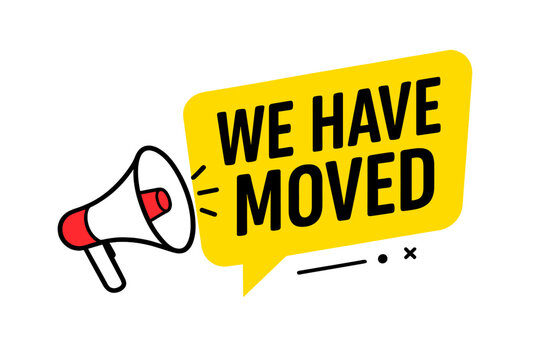 We have moved announcement with megaphone. Business relocation, new office address notice. Loudspeaker in speech bubble icon for advertising, marketing and promotion vector.