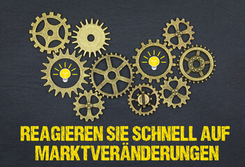 Reagieren Sie schnell auf Marktveränderungen	
