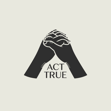 Symbolic representation of unity and faith with intertwined hands forming an a shape above the words act true