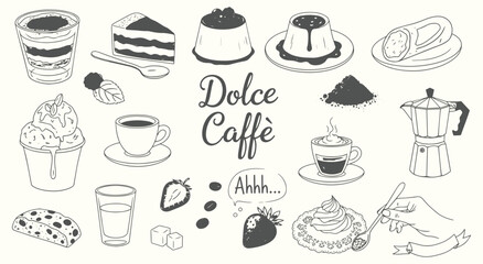 Dolce Caffe vector illustration set. Hand drawn Italian desserts, coffee, and sweets like tiramisu, cake, panna cotta, and espresso for cafe, menu, and food design.