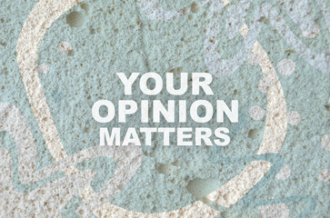 your opinion matters 
