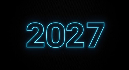 Glowing cyan digits spelling "2027" stand boldly against a deep black background with subtle vertical lines, creating a futuristic, sleek aesthetic