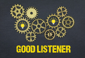 Good listener	
