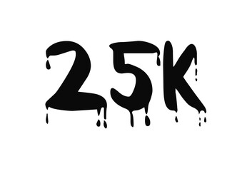 Black 25k dripping text isolated on a transparent background