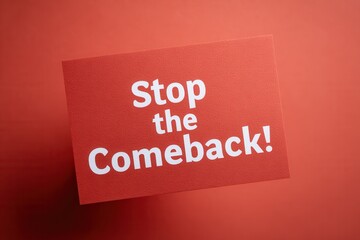 Stop the comeback message on red background with bold white text.