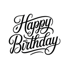 Elegant hand lettered happy birthday greeting in black calligraphy