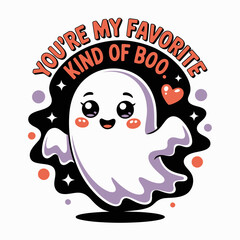 You are my favorite kind of boo poster with smiling ghost, black background, Halloween love, printable card, sticker