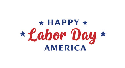 Happy Labor Day America Patriotic Holiday Celebration with Stars and Text