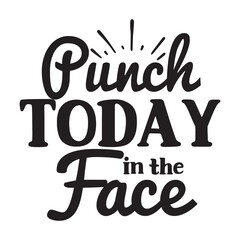 punch today in the face