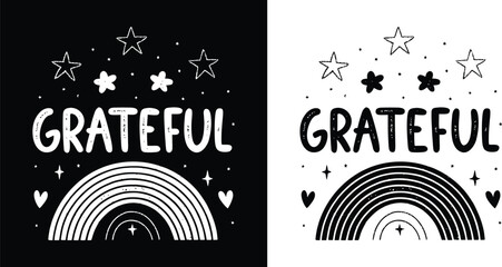 Obraz premium Hand drawn grateful lettering with rainbow and stars in black and white style for inspirational t shirt design, retro boho aesthetic