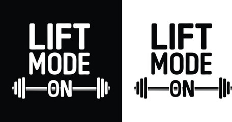 Lift Mode On bold workout typography with barbell icon for gym fitness motivation t shirt design