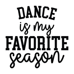 dance is my favorite season