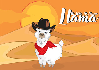 be wild no drama llama. cute cowboy alpaca character on desert quotes. © Ridwan