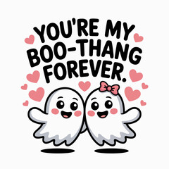 You are my boo thang forever card with ghost couple, pink bow, hearts, Halloween love, printable sticker, poster