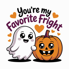 You are my favorite fright card with ghost and pumpkin, hearts, playful Halloween, printable sticker, poster art