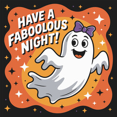 Playful ghost with bow on orange print saying have a faboolous night, ideal for children�s tshirt or Halloween wall sign card  