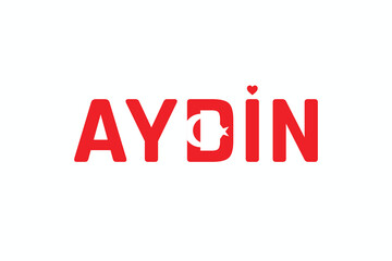 I Love AYDIN, Typographic Design of I Love AYDIN on a white background, Flag Typography of AYDIN with heart, Vector design of I Love Turkey