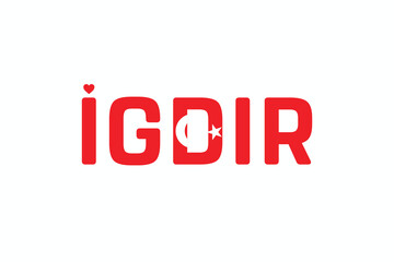 I Love IGDIR, Typographic Design of I Love IGDIR on a white background, Flag Typography of IGDIR with heart, Vector design of I Love Turkey