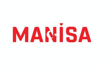 I Love MANISA, Typographic Design of I Love MANISA on a white background, Flag Typography of MANISA with heart, Vector design of I Love Turkey