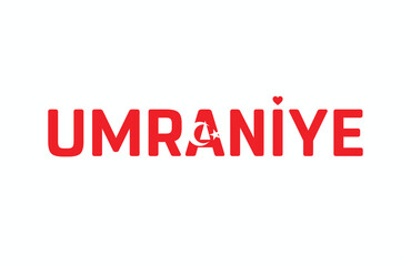 I Love UMRANIYE, Typographic Design of I Love UMRANIYE on a white background, Flag Typography of UMRANIYE with heart, Vector design of I Love Turkey