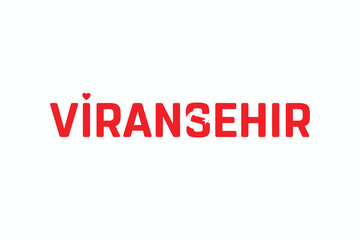 I Love VIRANSEHIR, Typographic Design of I Love VIRANSEHIR on a white background, Flag Typography of VIRANSEHIR with heart, Vector design of I Love Turkey