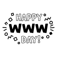 Fototapeta premium Happy WWW Day graphic design in a celebratory style. Stylish text art with decorative elements on a white background.