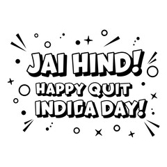 Fototapeta premium Jai Hind Happy Quit Indica Day graphic design. Bold typography with celebratory feel.