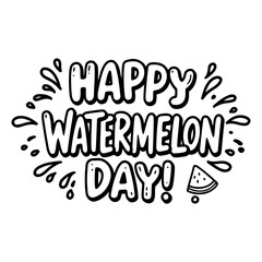 Happy Watermelon Day graphic design with no demographic details in a simple, playful style.