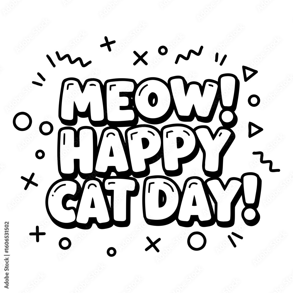 Fototapete meow! happy cat day graphic design. bold text with playful design elements on a white background. gr