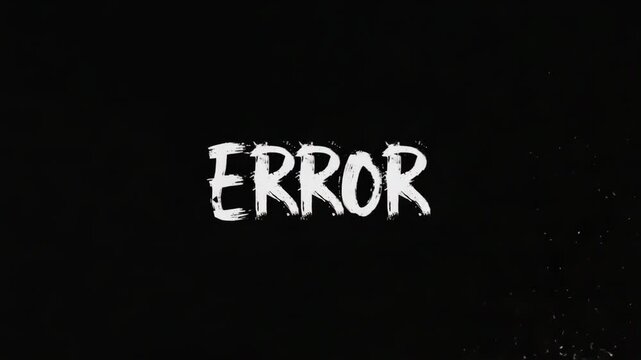 Digital Interface Showing White Error Text on Black Background with Static Effect