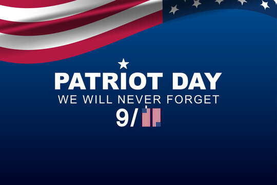 Patriot Day with the USA flag and We Will Never Forget