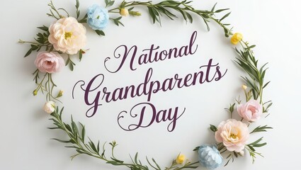National grandparents day text surrounded by a floral wreath on a white background flat lay