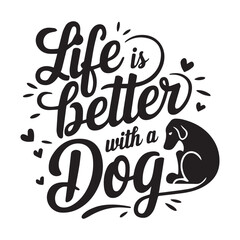 Life is Batter with a Dog Typography text vector design. 