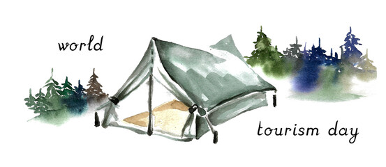 World Tourism Day. Watercolor postcard with a retro camping tent against the backdrop of a forest and fir tree tops with an inscription. Hand drawn illustration for banner design, congratulations
