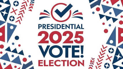 Obraz premium Presidential Election 2025 Vote Design in Red, White, and Blue Patriotic Celebration Graphic