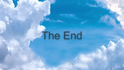 "The End" text in a vibrant blue sky framed by soft, fluffy white clouds, symbolizing conclusion and finality.