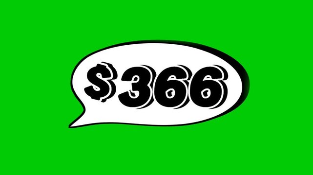 Animation $366 Dollars price in a speech bubble on green screen.Perfect for sales, ads, or promo videos. Easy to use and customize in your projects video element