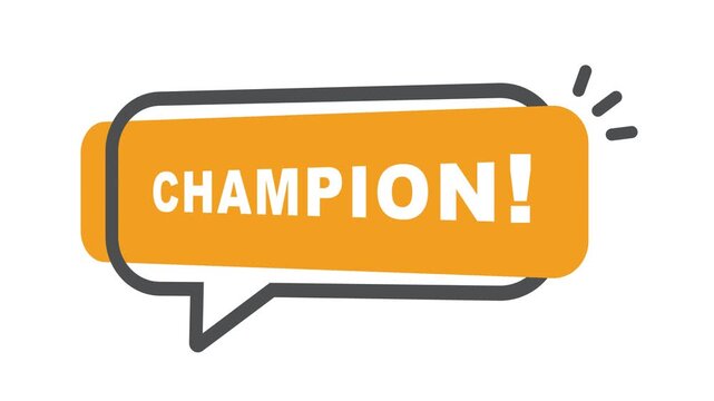 CHAMPION text, on rectangle speech bubble sign.
