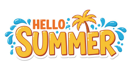 Bright and cheerful "Hello Summer" text with water splashes and a palm tree illustration.