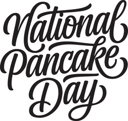 Obraz premium National Pancake Day Cursive Typography Poster