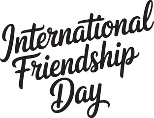Cursive "International Friendship Day" Poster in Clean Monochrome Style