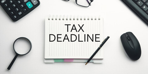Tax Deadline. Finance. Business concept