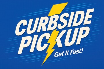 Bold blue design featuring the words "Curbside Pickup" with a prominent yellow lightning bolt, emphasizing quick service and convenience for fast transactions.