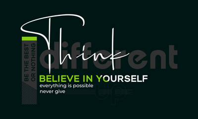 Think different, abstract motivational typography modern design slogan. Vector illustration graphics for print t shirt.